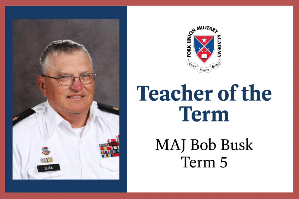 MAJ Bob Busk Recognized as Teacher of the Term for Term 5 Fork Union